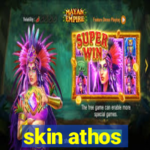 skin athos